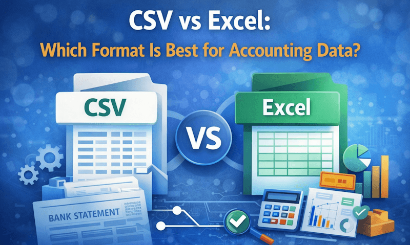 CSV vs Excel: Which Format Is Best for Accounting Data?